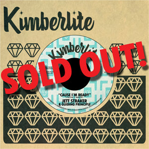 SOLD OUT | Jett Straker & Guiding Principle - Cause I'm Ready b/w One Thing I Know (KIM-003)