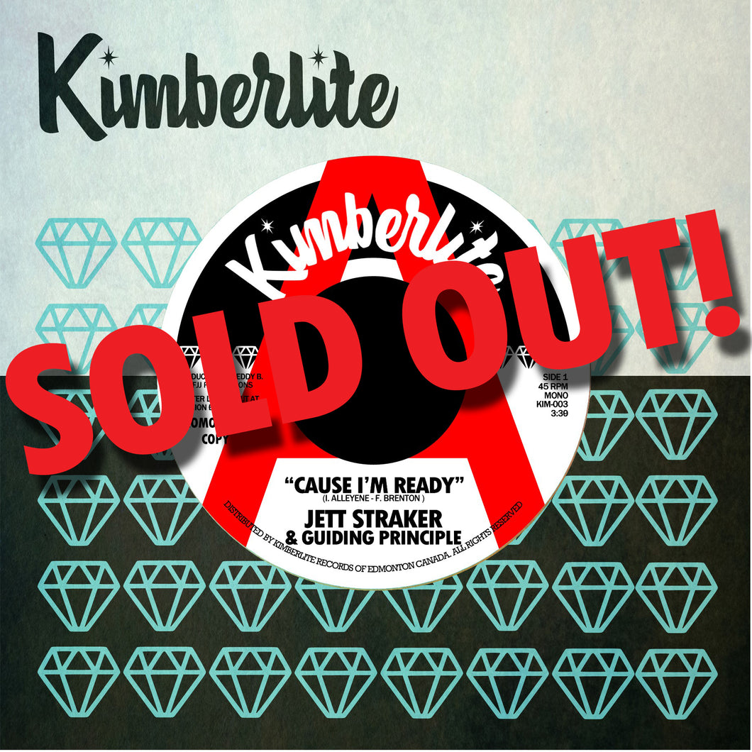 SOLD OUT | Jett Straker & Guiding Principle - Cause I'm Ready b/w One Thing I Know (KIM-003) | Promo