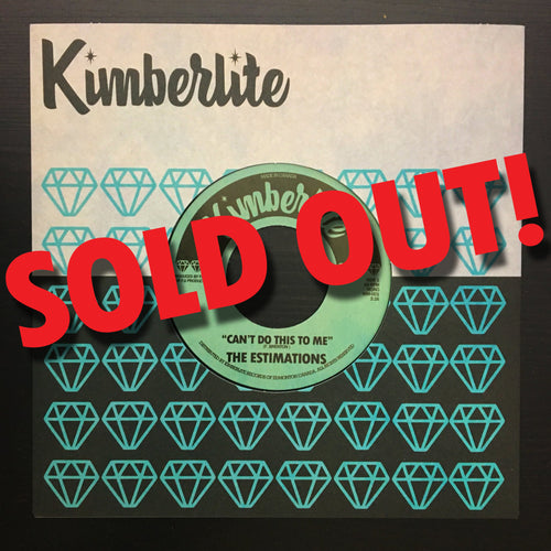 SOLD OUT | The Estimations - Can't Do This To Me b/w Let Me Go (KIM-001)