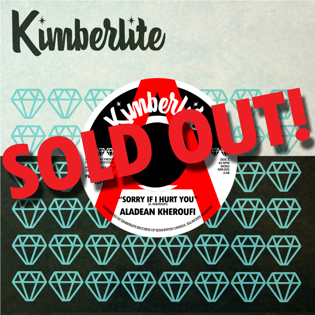 SOLD OUT | Aladean Kheroufi - Sorry If I Hurt You b/w Nothing Ever Changes (KIM-005) | White Label Promo