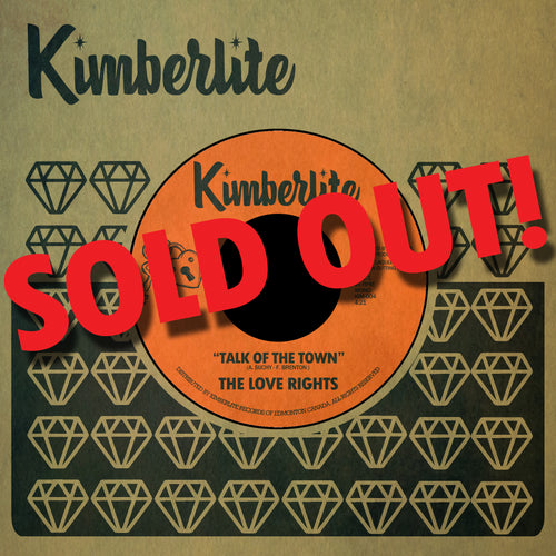 SOLD OUT | The Love Rights - Talk Of The Town b/w It's Time For A Change  (KIM-004)